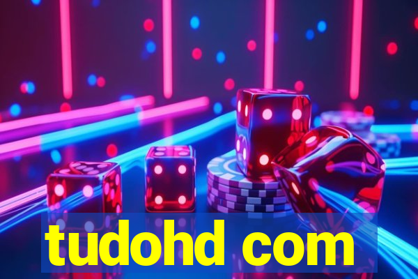 tudohd com